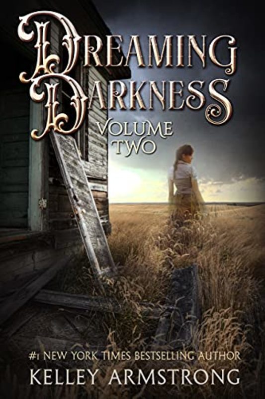 Book cover for "Dreaming Darkness Volume Two" by Kelley Armstrong