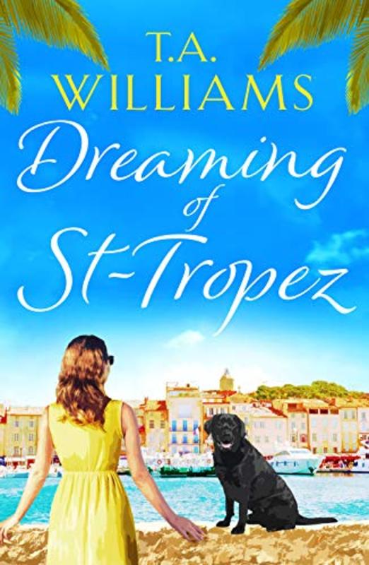 Book cover for "Dreaming of St-Tropez" by TA Williams