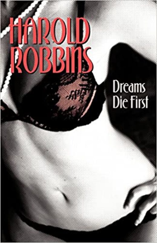 Book cover for "Dreams Die First" by Harold Robbins