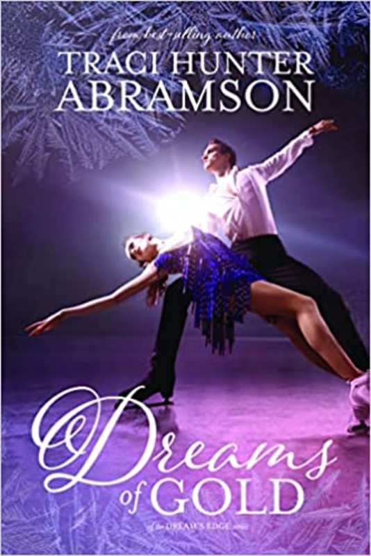 Book cover for "Dreams of Gold" by Traci Hunter Abramson