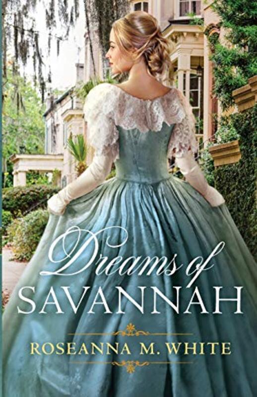 Book cover for "Dreams of Savannah" by Roseanna White