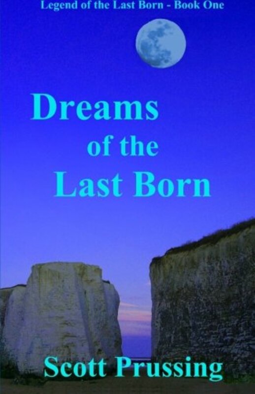 Book cover for "Dreams of the Last Born" by Scott Prussing
