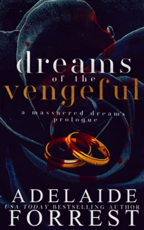 Book cover for "Dreams of the Vengeful" by Adelaide Forrest