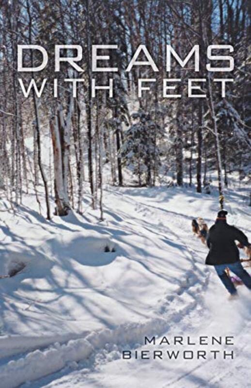 Book cover for "Dreams with Feet" by Marlene Bierworth