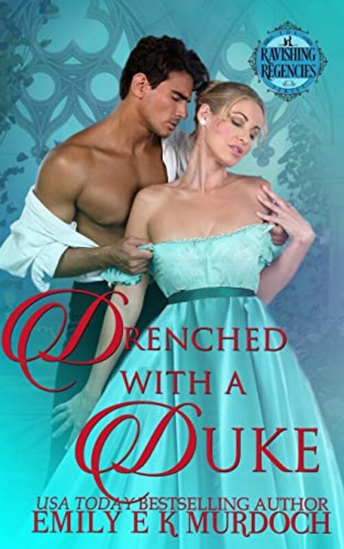 Book cover for "Drenched with a Duke" by Emily EK Murdoch