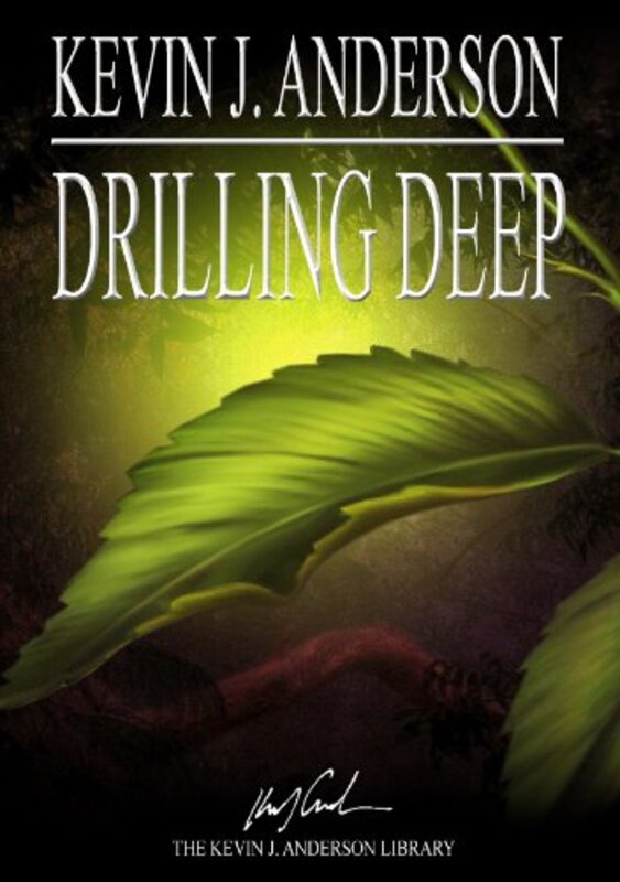 Book cover for "Drilling Deep" by Kevin J Anderson