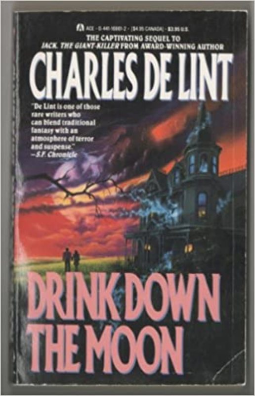 Book cover for "Drink Down the Moon" by Charles de Lint