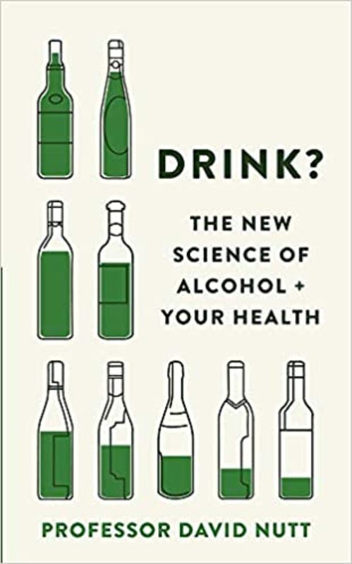 Book cover for "Drink?" by Professor David Nutt