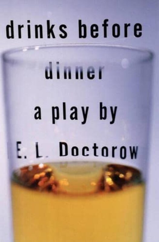 Book cover for "Drinks Before Dinner" by EL Doctorow