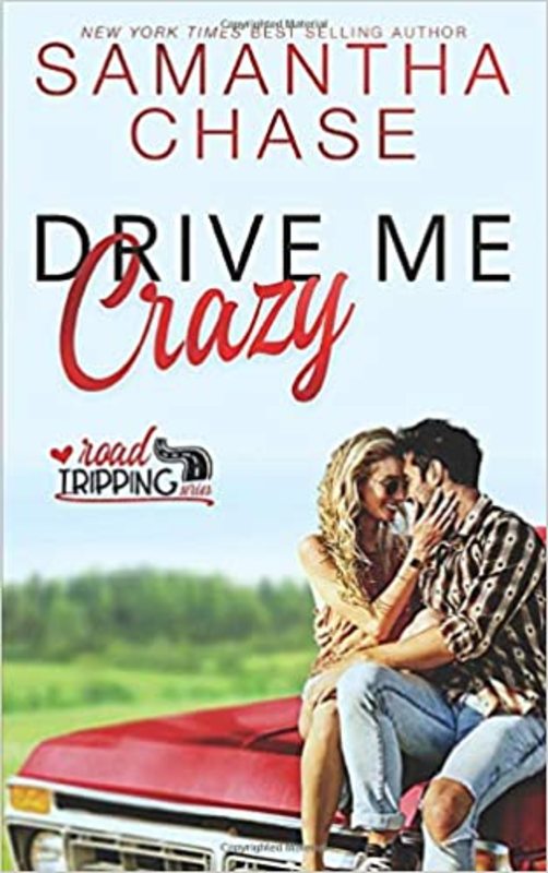 Book cover for "Drive Me Crazy" by Samantha Chase