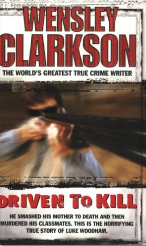 Book cover for "Driven To Kill" by Wensley Clarkson