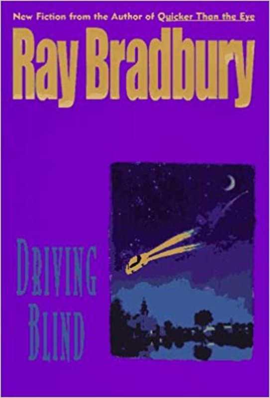 Book cover for "Driving Blind" by Ray Bradbury