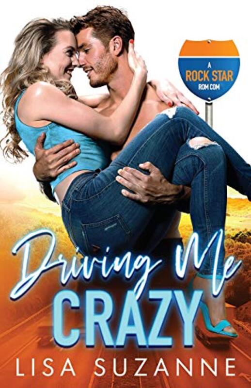 Book cover for "Driving Me Crazy" by Lisa Suzanne
