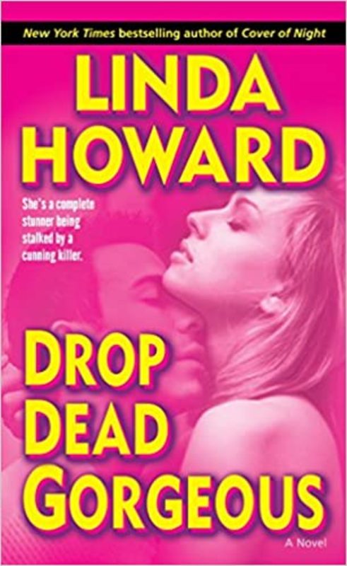 Book cover for "Drop Dead Gorgeous" by Linda Howard