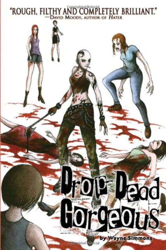 Book cover for "Drop Dead Gorgeous" by Wayne Simmons