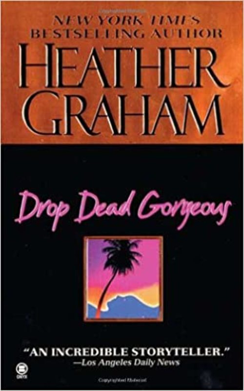 Book cover for "Drop Dead Gorgeous" by Heather Graham
