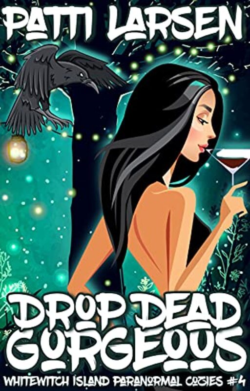 Book cover for "Drop Dead Gorgeous" by Patti Larsen