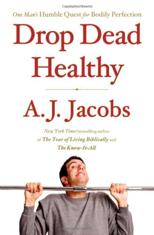 Book cover for "Drop Dead Healthy" by AJ Jacobs