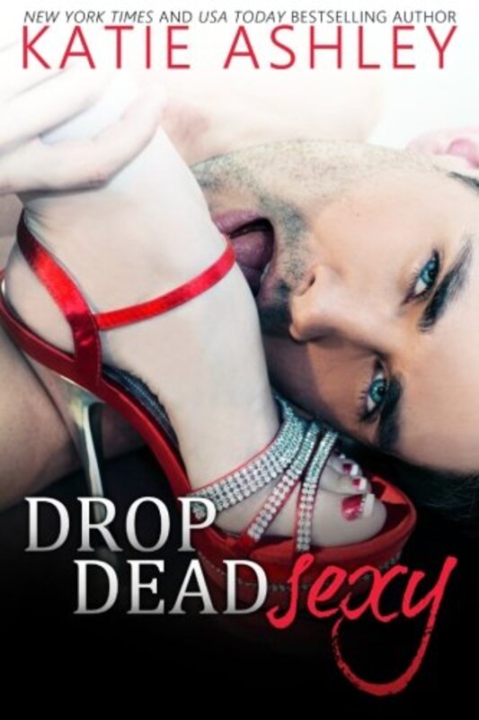 Book cover for "Drop Dead Sexy" by Katie Ashley