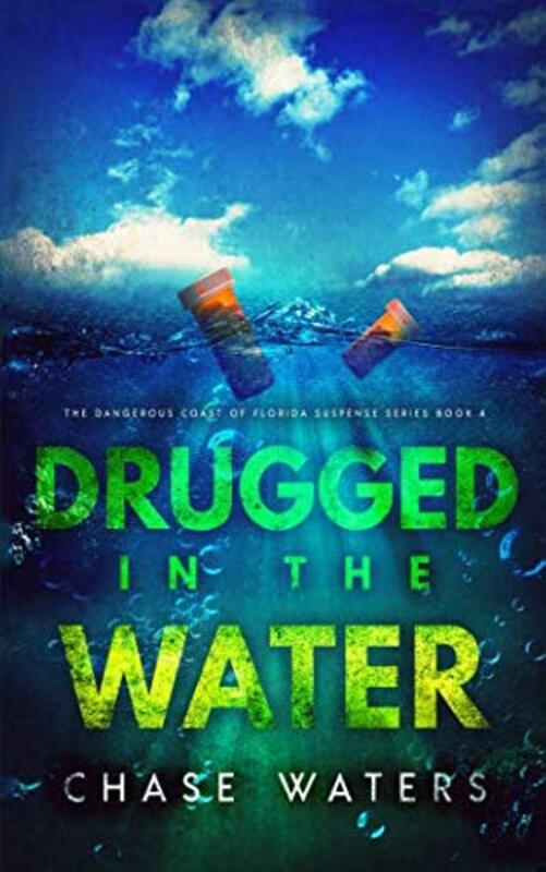 Book cover for "Drugged In The Water" by Chase Waters