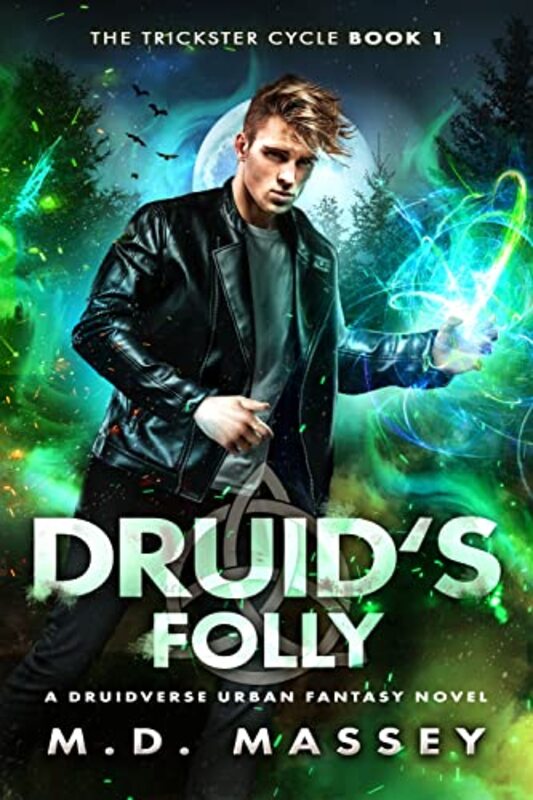 Book cover for "Druid's Folly" by MD Massey