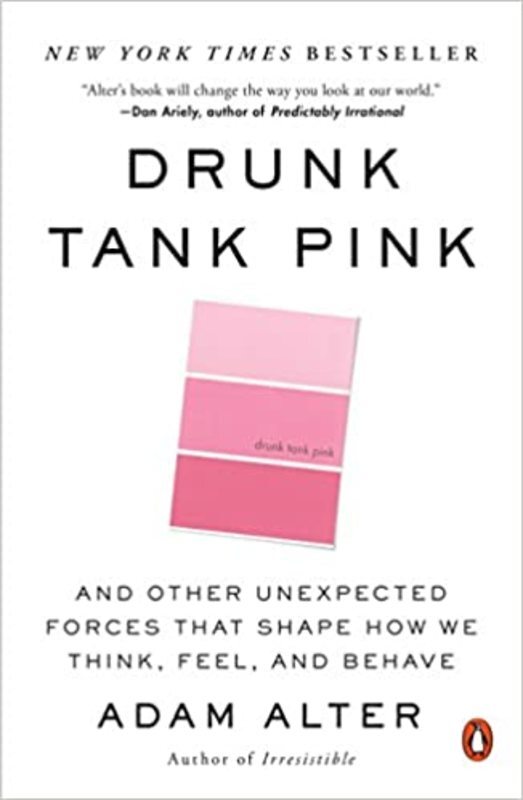 Book cover for "Drunk Tank Pink" by Adam Alter
