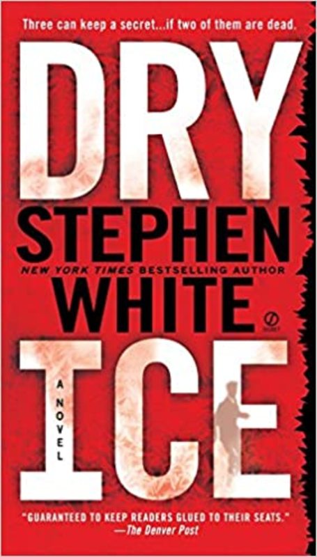 Book cover for "Dry Ice" by Stephen White