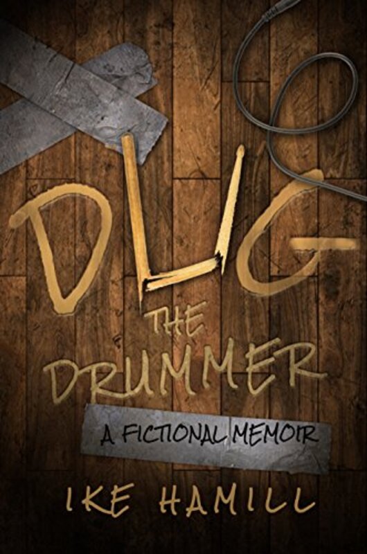 Book cover for "Dug the Drummer" by Ike Hamill