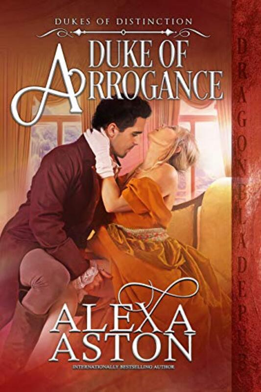 Book cover for "Duke of Arrogance" by Alexa Aston