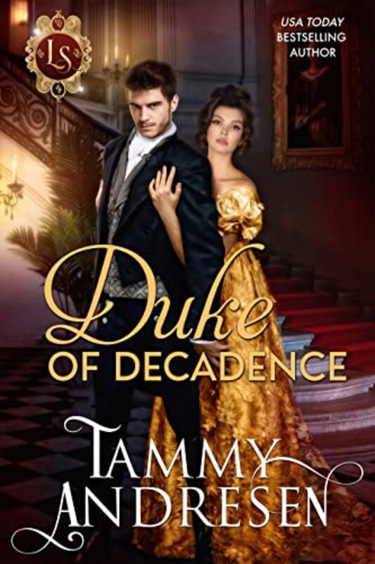 Book cover for "Duke of Decadence" by Tammy Andresen
