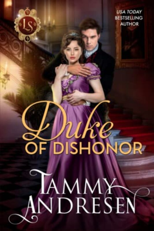 Book cover for "Duke of Dishonor" by Tammy Andresen