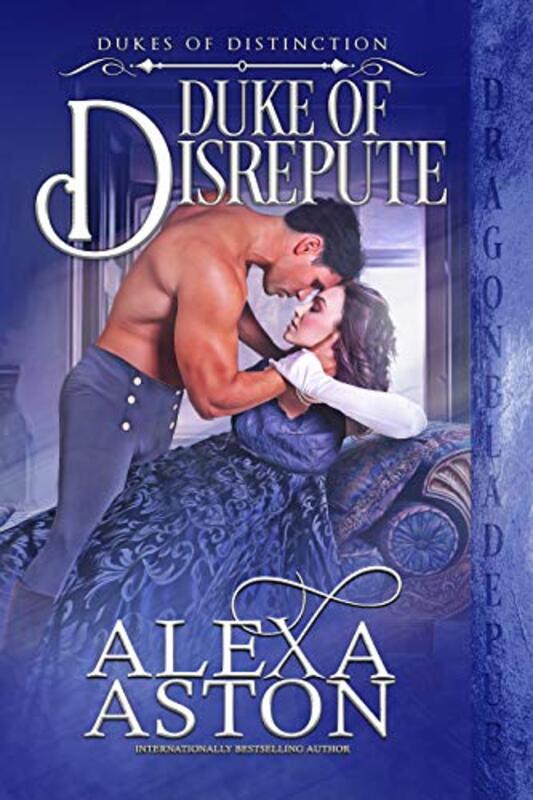Book cover for "Duke of Disrepute" by Alexa Aston