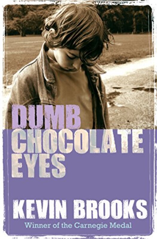 Book cover for "Dumb Chocolate Eyes" by Kevin Brooks