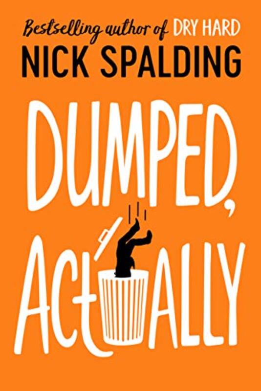 Book cover for "Dumped, Actually" by Nick Spalding