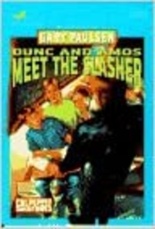Book cover for "Dunc and Amos Meet the Slasher" by Gary Paulsen