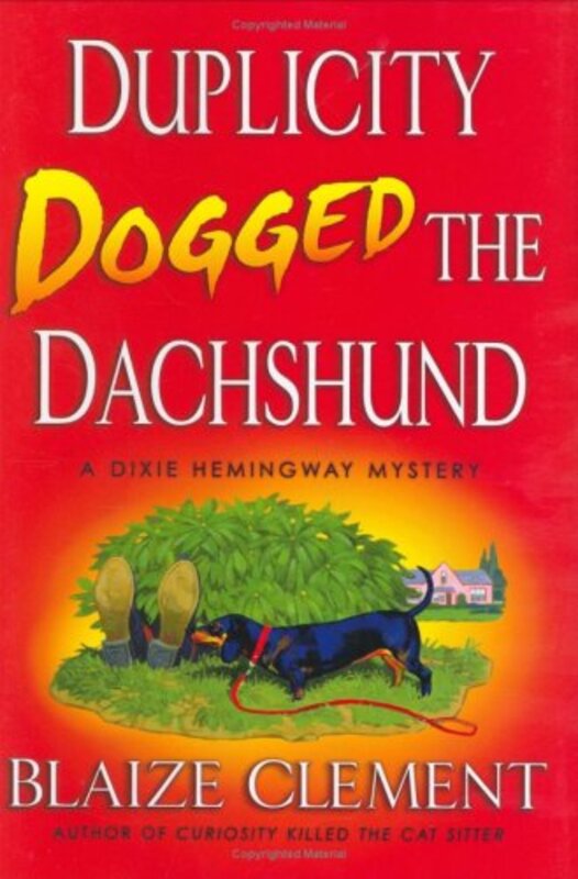 Book cover for "Duplicity Dogged the Dachshund" by Blaize Clement