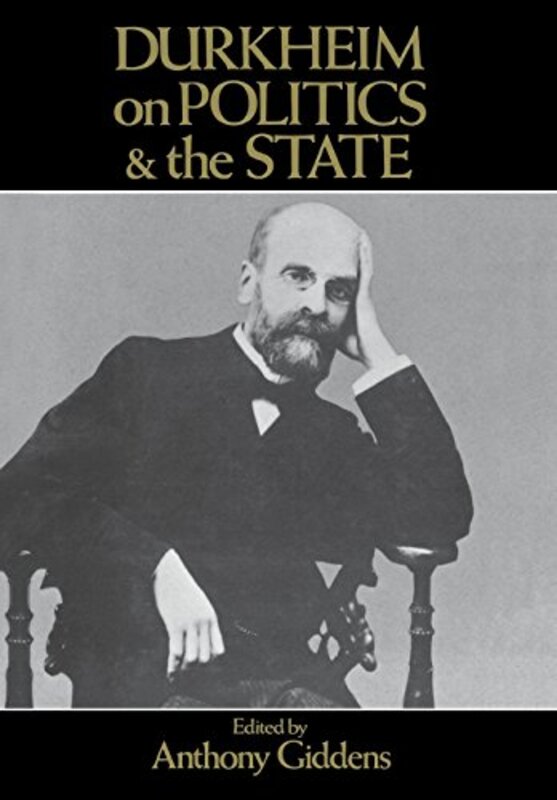 Book cover for "Durkheim on Politics and the State" by Anthony Giddens