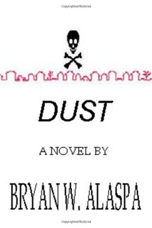Book cover for "Dust" by Bryan W Alaspa