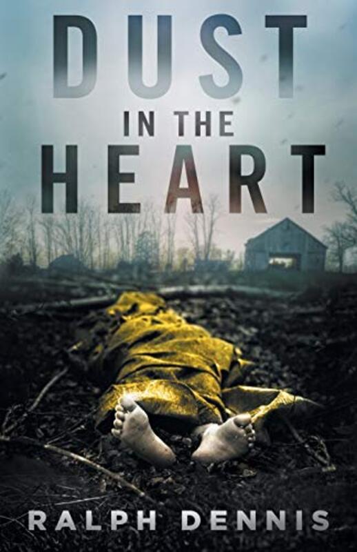 Book cover for "Dust in the Heart" by Ralph Dennis