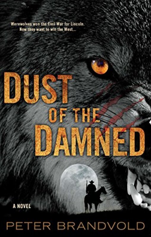 Book cover for "Dust of the Damned" by Peter Brandvold