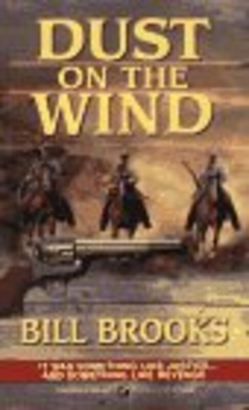 Book cover for "Dust on the Wind" by Bill Brooks