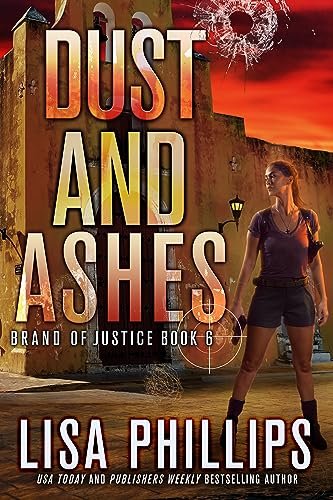 Book cover for "Dust and Ashes" by Lisa Phillips