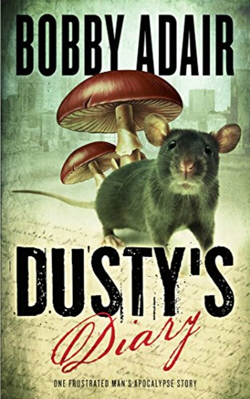 Book cover for "Dusty's Diary" by Bobby Adair