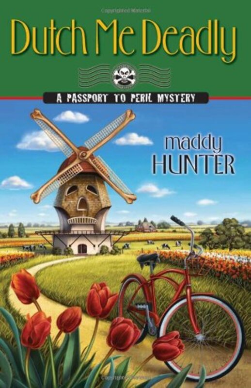 Book cover for "Dutch Me Deadly" by Maddy Hunter