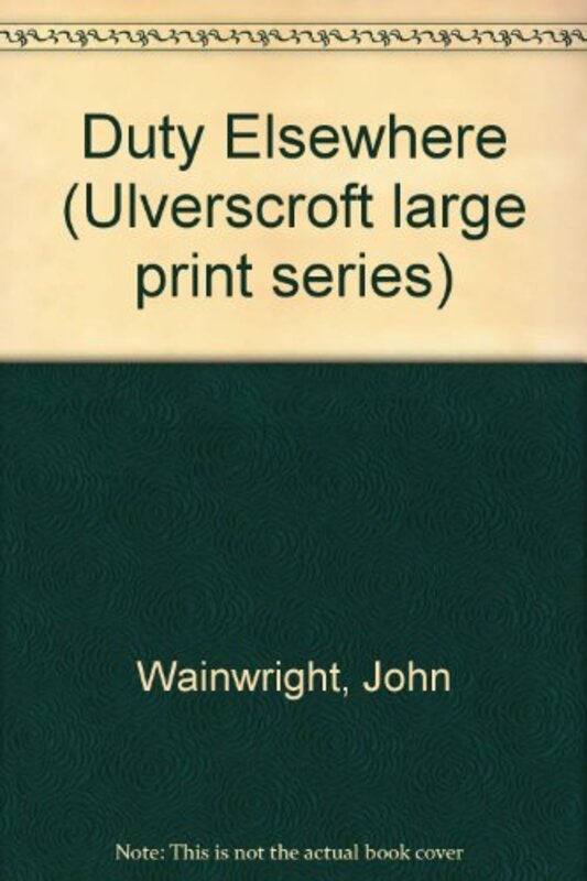 Book cover for "Duty Elsewhere" by John Wainwright