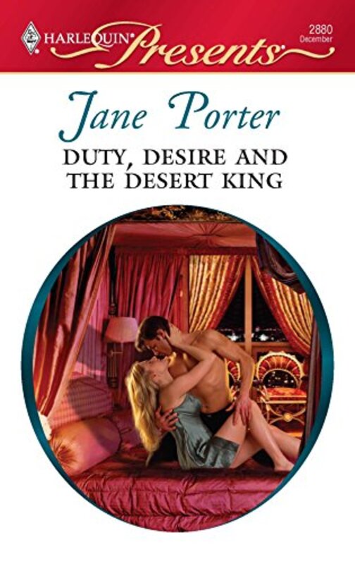 Book cover for "Duty, Desire and the Desert King" by Jane Porter