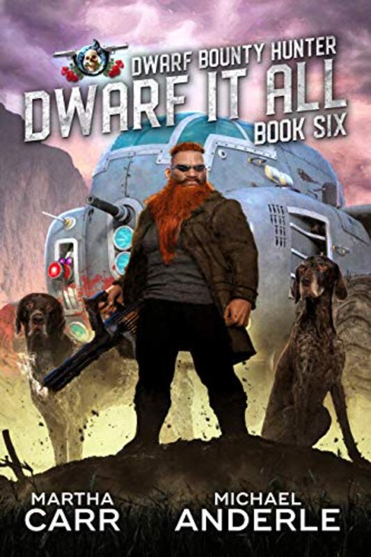 Book cover for "Dwarf It All" by Michael Anderle