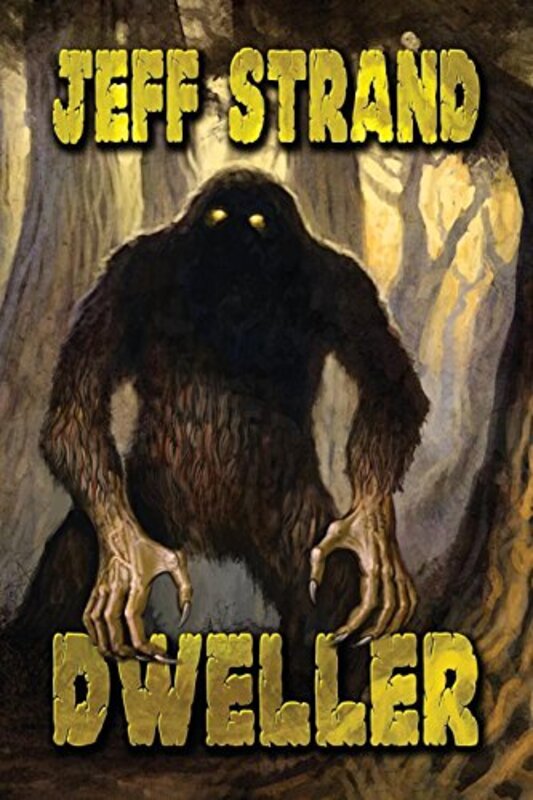 Book cover for "Dweller" by Jeff Strand