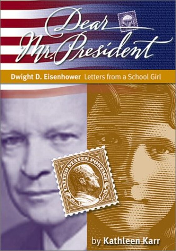 Book cover for "Dwight D. Eisenhower: Letters from a Girl in the '50s" by Kathleen Karr