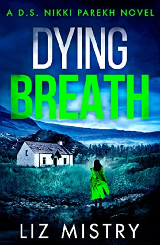 Book cover for "Dying Breath" by Liz Mistry